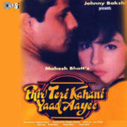 Phir Teri Kahani Yaad Ayee Soundtrack (Kaifi Aazmi, Zameer Kazmi, Anu Malik, Qateel Shafai) - CD cover