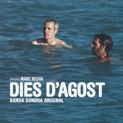 Dies d'agost Soundtrack (Borja de Miguel, Fina La Ina, Pau Recha) - CD cover