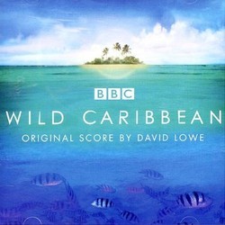 Wild Caribbean Soundtrack (David Lowe) - CD cover