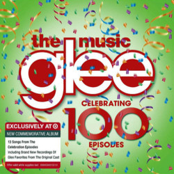 Glee: The Music - Celebrating 100 Episodes Soundtrack (Glee Cast) - CD cover