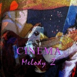 Cinema Melody 2 Ścieżka dźwiękowa (Various Artists) - Okładka CD