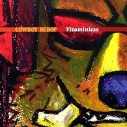 Cowboy Bebop: Vitaminless Colonna sonora (Yko Kanno) - Copertina del CD
