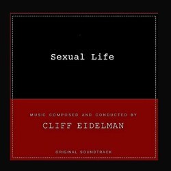 Sexual Life サウンドトラック (Cliff Eidelman) - CDカバー