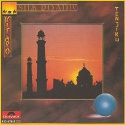 Silk Road IV - Ten-Jiku Colonna sonora (Kitaro ) - Copertina del CD