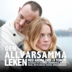 Den Allvarsamma leken Soundtrack (Albin Flinkas, Maja Rung, Marika Willstedt, Fr) - CD cover