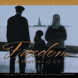 Freedom: A History of Us Soundtrack (Various Artists, Robert Kessler, Ethan Neuburg, Michael Starobin) - CD cover