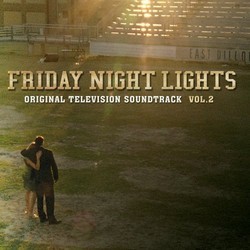 Friday Night Lights - Vol.2 Soundtrack (Various Artists, W.G. Snuffy Walden	) - CD cover