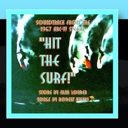 Hit The Surf! Soundtrack (Robert Kalina, Alan Lorber) - CD cover