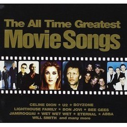 The All Time Greatest Movie Songs Ścieżka dźwiękowa (Various Artists, Various Artists) - Okładka CD