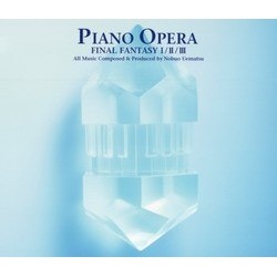 Piano Opera: Final Fantasy I/II/III サウンドトラック (Nobuo Uematsu) - CDカバー