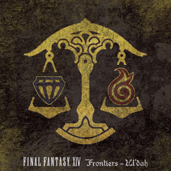 Final Fantasy XIV: Frontiers - Ul'dah Soundtrack (Nobuo Uematsu, Ryo Yamazaki) - CD-Cover