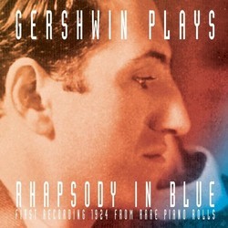 Gershwin Plays Rhapsody in Blue Trilha sonora (George Gershwin) - capa de CD