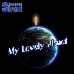 My Lovely Planet Soundtrack (Jacques Siroul) - CD cover