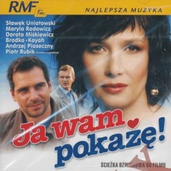 Ja Wam Pokaze! Ścieżka dźwiękowa (Various Artists, Piotr Rubik) - Okładka CD
