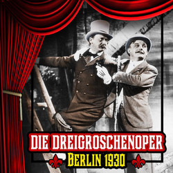 Die Dreigroschenoper - Berlin 1930 Soundtrack (Bertolt Brecht, Kurt Weill) - CD cover
