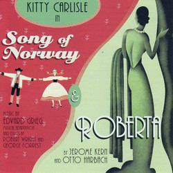 Kitty Carlisle In 'Song Of Norway' & 'Roberta' Trilha sonora (Edvard Grieg, Otto Harbach, Jerome Kern, George Wright, Robert Wright) - capa de CD