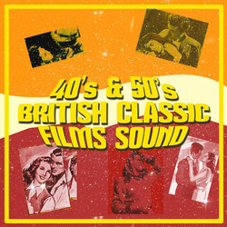 40's & 50's British Classic Films Sound Soundtrack (Various Artists) - CD cover