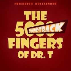 The 5000 Fingers of Dr. T サウンドトラック (Frederick Hollander) - CDカバー