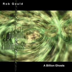 A Billion Ghosts Trilha sonora (Rob Gould) - capa de CD