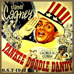 Yankee Doodle Dandy Soundtrack (Original Cast, George M. Cohan, Ray Heindorf, Heinz Roemheld) - CD cover