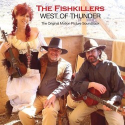 West of Thunder Ścieżka dźwiękowa (The Fishkillers) - Okładka CD