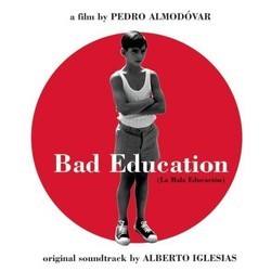 Bad Education Soundtrack (Alberto Iglesias) - CD cover