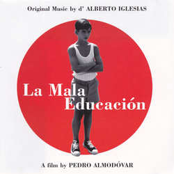 La Mala Educación Soundtrack (Alberto Iglesias) - CD cover