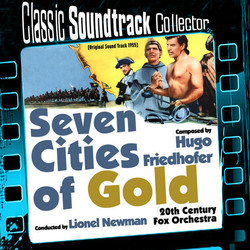 Seven Cities of Gold Soundtrack (Hugo Friedhofer) - CD-Cover