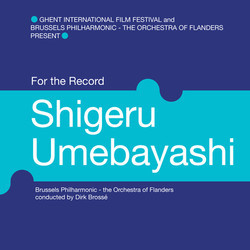 For The Record: Shigeru Umebayashi 声带 (Shigeru Umebayashi) - CD封面