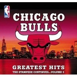 Chicago Bulls - Greatest Hits 3 Soundtrack (Various Artists) - CD cover