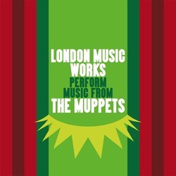 London Music Works Perform Music From The Muppets サウンドトラック (London Music Works) - CDカバー
