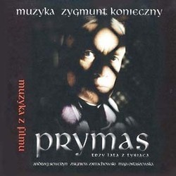 Prymas - Trzy Lata Z Tysiaca Soundtrack (Zygmunt Konieczny) - CD-Cover