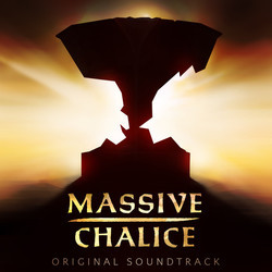 Massive Chalice Ścieżka dźwiękowa (Brian Lee White, Brian Trifon) - Okładka CD