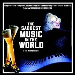 The Saddest Music in the World Soundtrack (Christopher Dedrick) - Cartula