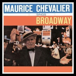 Maurice Chevalier Sings Broadway Ścieżka dźwiękowa (Various Artists, Maurice Chevalier) - Okładka CD