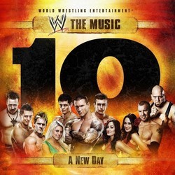 WWE The Music Vol. 10: A New Day Soundtrack (Various Artists, Jim Johnston) - CD cover