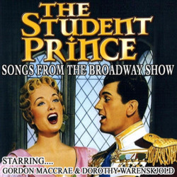 The Student Prince Soundtrack (Gordon Maccrea, Sigmund Romberg, Dorothy Warenskjold) - CD cover