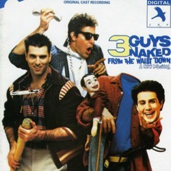 Three Guys Naked from the Waist Down Soundtrack (Jerry Colker, Michael Rupert) - CD cover