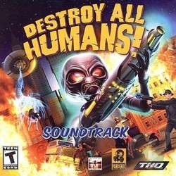 Destroy All Humans! Ścieżka dźwiękowa (Garry Schyman) - Okładka CD