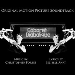 Cabaret Diabolique Trilha sonora (Christopher Forbes & Jezibell Anat) - capa de CD