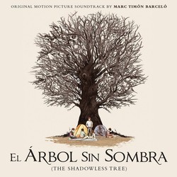 El rbol Sin Sombra Colonna sonora (Marc Timn Barcel) - Copertina del CD