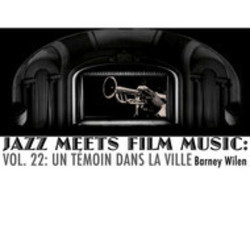 Jazz Meets Film Music, Vol.22: Un Tmoin Dans La Ville Trilha sonora (Barney Wilen) - capa de CD