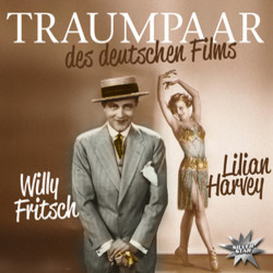 Traumpaar Des Deutschen Films: Lilian Harvey und Willy Fritsch サウンドトラック (Various Artists, Willy Fritsch, Lilian Harvey) - CDカバー