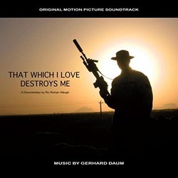 That Which I Love Destroys Me Trilha sonora (Gerhard Daum) - capa de CD