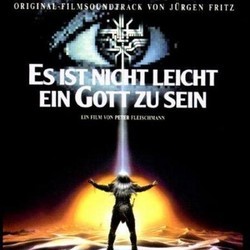 Es ist Nicht Leicht ein Gott zu Sein Ścieżka dźwiękowa (Jrgen Fritz) - Okładka CD