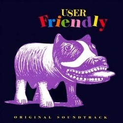 User Friendly Soundtrack (Various Artists, Mark Nicholas) - CD cover