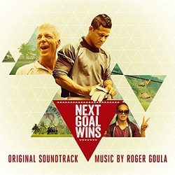 Next Goal Wins サウンドトラック (Roger Goula) - CDカバー