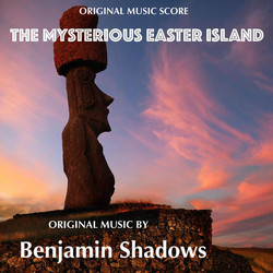 The Mysterious Easter Island Soundtrack (Benjamin Shadows) - CD cover