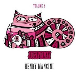 Just Play, Vol.6 - Henry Mancini Soundtrack (Henry Mancini) - CD cover