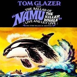 The Ballad of Namu, the Killer Whale Soundtrack (Tom Glazer) - CD cover